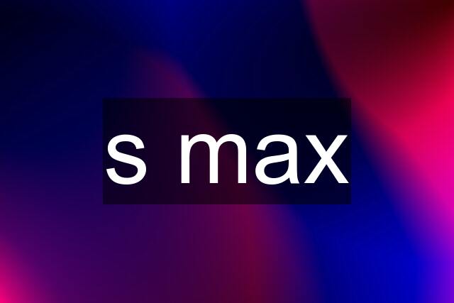 s max