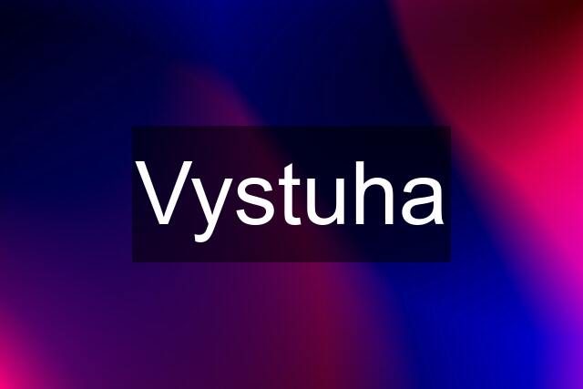 Vystuha