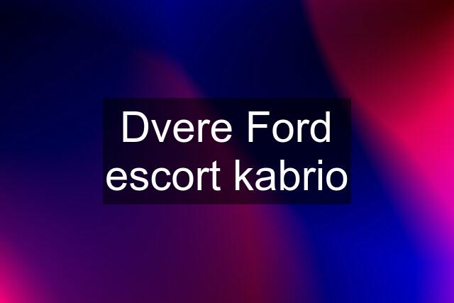 Dvere Ford escort kabrio