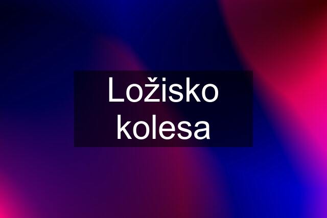 Ložisko kolesa