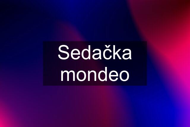 Sedačka mondeo