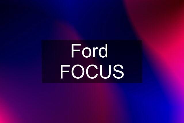 Ford  FOCUS