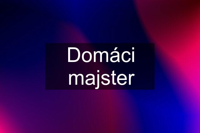 Domáci majster