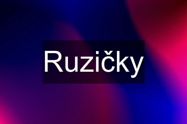 Ruzičky