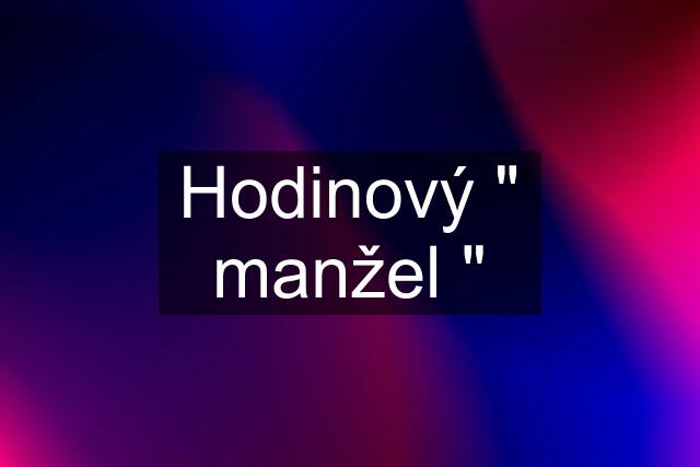 Hodinový " manžel "