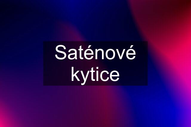 Saténové kytice