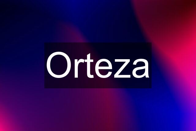 Orteza