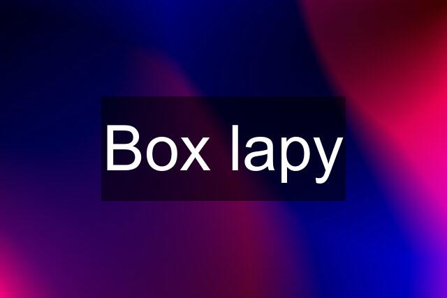 Box lapy