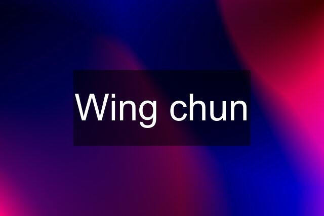 Wing chun