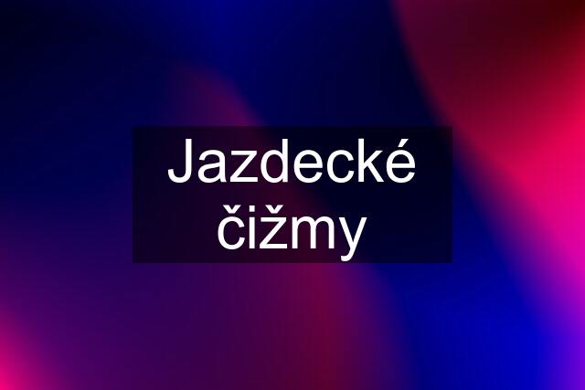 Jazdecké čižmy