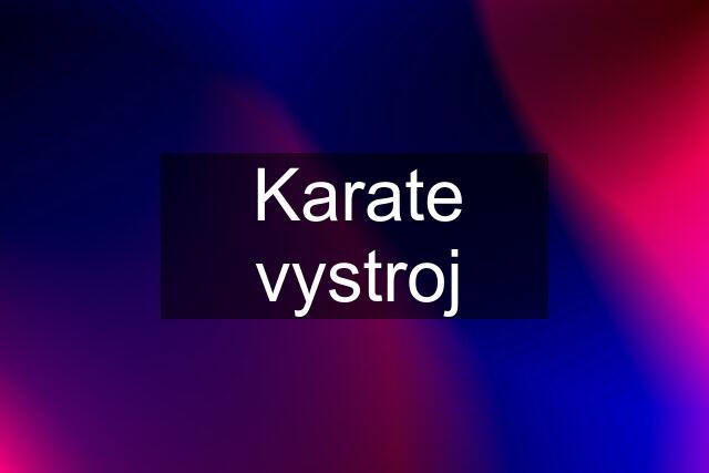 Karate vystroj