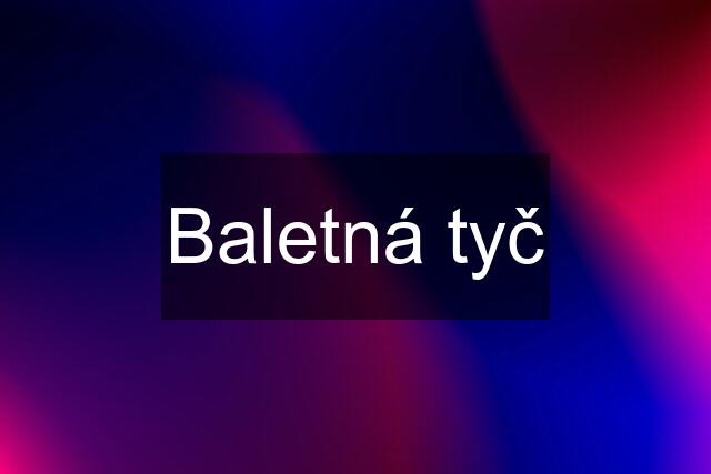 Baletná tyč