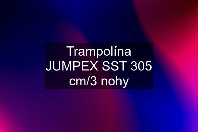 Trampolína JUMPEX SST 305 cm/3 nohy