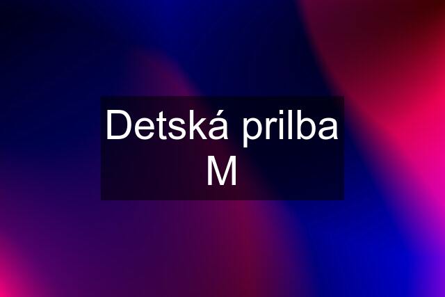 Detská prilba M