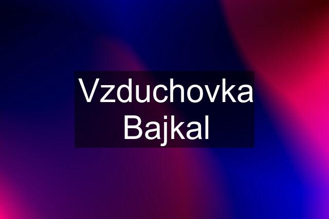 Vzduchovka Bajkal