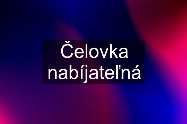 Čelovka nabíjateľná