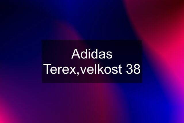 Adidas Terex,velkost 38