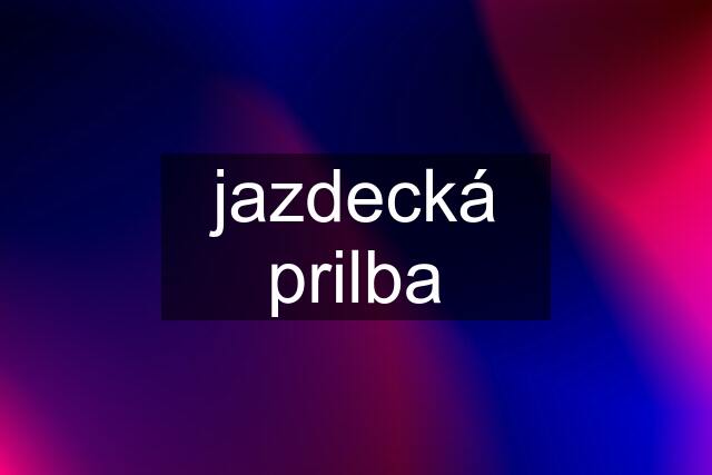 jazdecká prilba