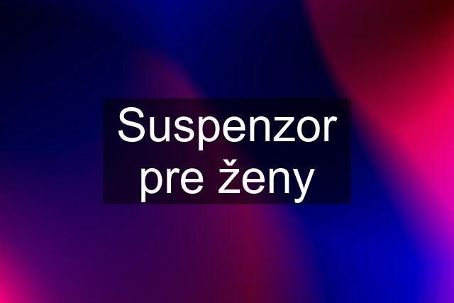 Suspenzor pre ženy