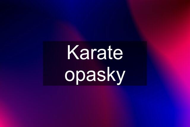 Karate opasky