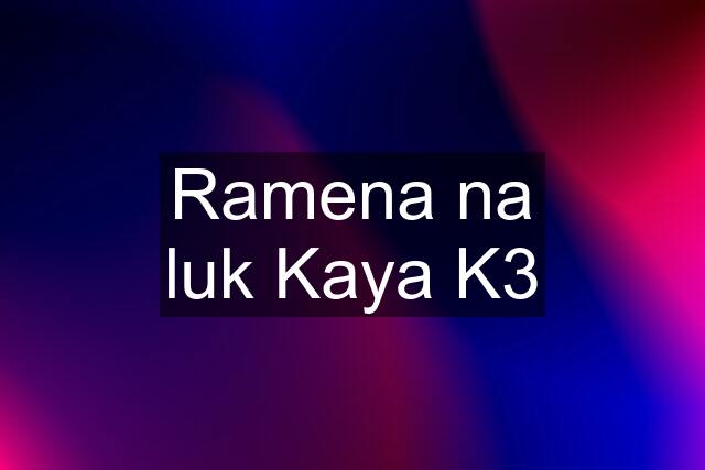 Ramena na luk Kaya K3