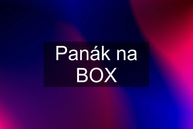 Panák na BOX