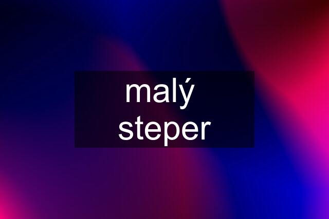 malý  steper