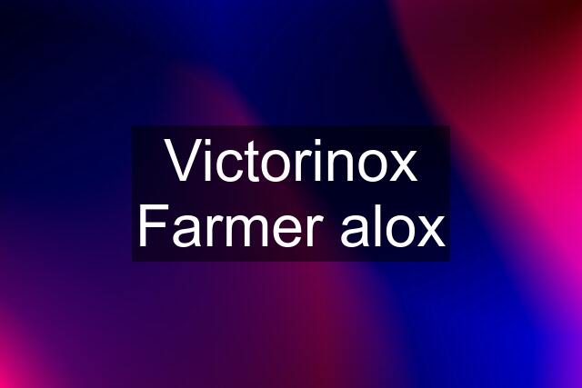 Victorinox Farmer alox