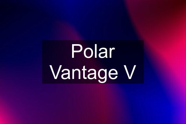 Polar Vantage V