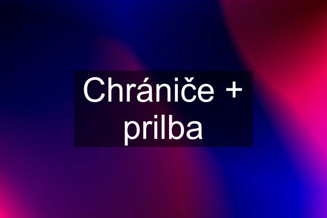 Chrániče + prilba