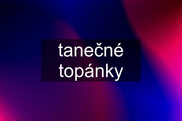 tanečné topánky