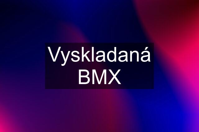 Vyskladaná BMX