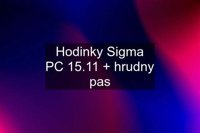 Hodinky Sigma PC 15.11 + hrudny pas