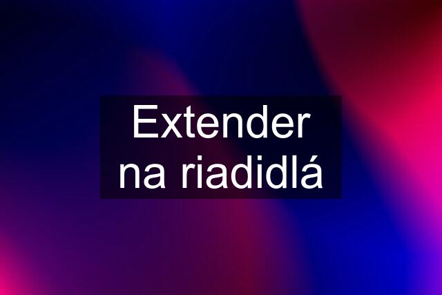 Extender na riadidlá