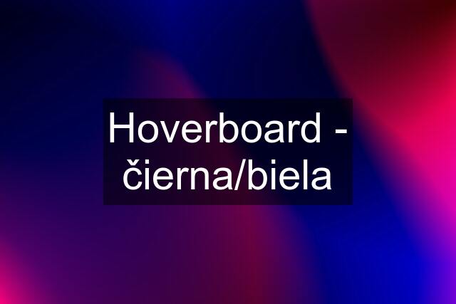 Hoverboard - čierna/biela