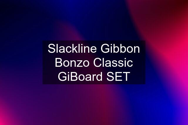 Slackline Gibbon Bonzo Classic GiBoard SET