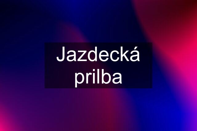 Jazdecká prilba