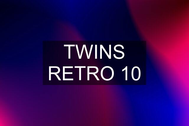 TWINS RETRO 10