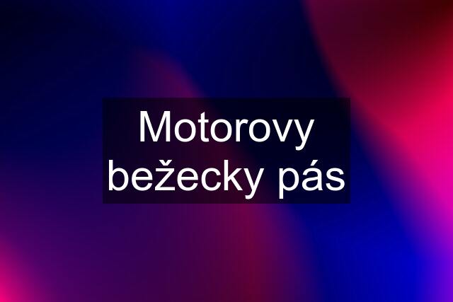 Motorovy bežecky pás