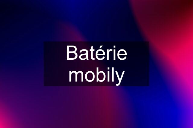 Batérie mobily