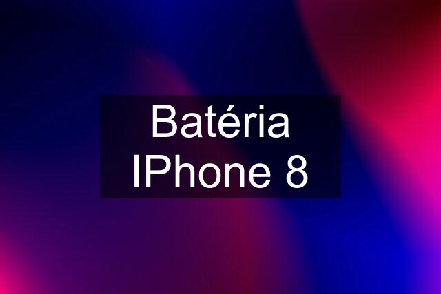 Batéria IPhone 8