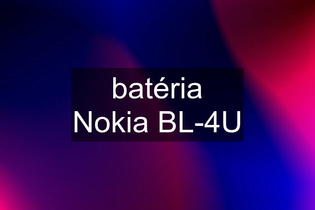 batéria Nokia BL-4U