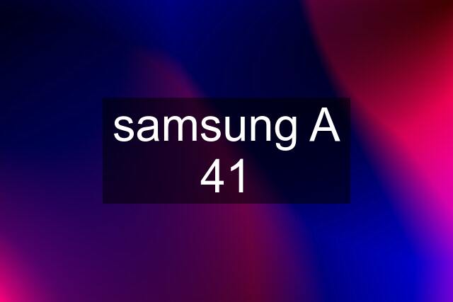 samsung A 41