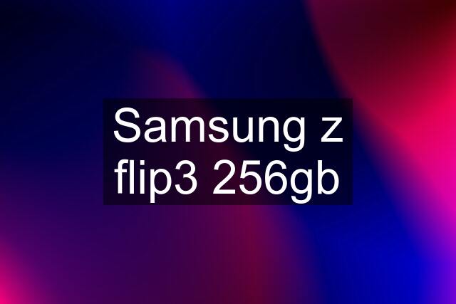 Samsung z flip3 256gb