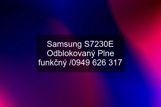 Samsung S7230E Odblokovaný Plne funkčný /