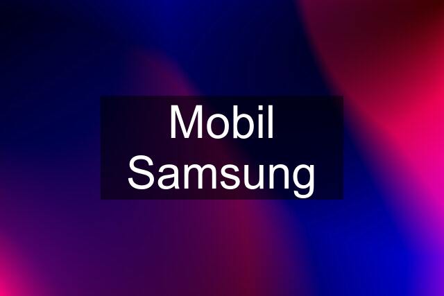 Mobil Samsung