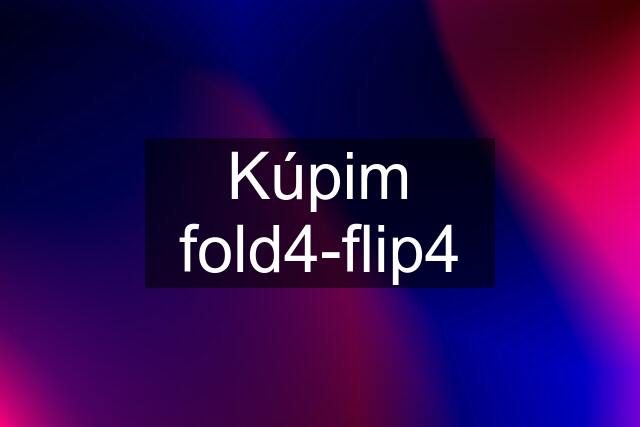 Kúpim fold4-flip4