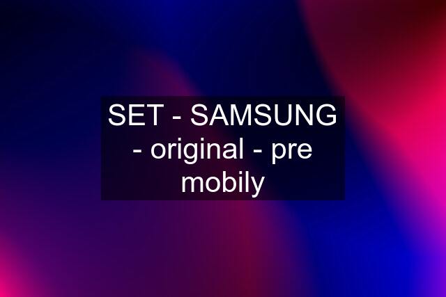 SET - SAMSUNG - original - pre mobily