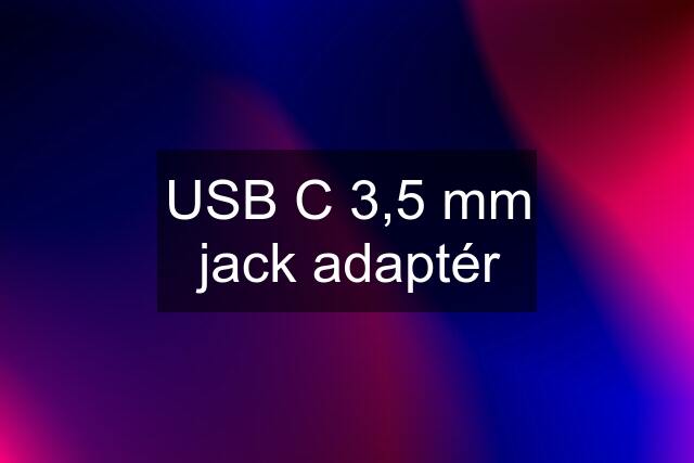 USB C 3,5 mm jack adaptér