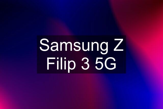 Samsung Z Filip 3 5G